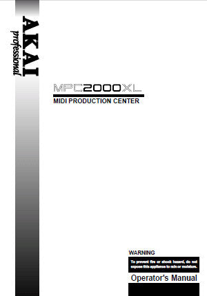 AKAI MPC2000XL MIDI PRODUCTION CENTER OPERATOR'S MANUAL INC CONN DIAG 208 PAGES ENG