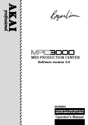 AKAI MPC3000 MIDI PRODUCTION CENTER OPERATOR'S MANUAL SOFTWARE VER 3.0 INC CONN DIAG 276 PAGES ENG