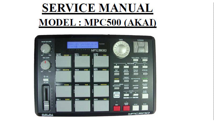 AKAI MPC500 MUSIC PRODUCTION CENTER SERVICE MANUAL INC WIRING DIAG SCHEMS AND PARTS LIST 12 PAGES ENG