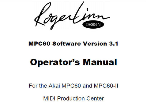 AKAI MPC60 MPC60II MIDI PRODUCTION CENTER OPERATOR'S MANUAL SOFTWARE VER 3.1 241 PAGES ENG