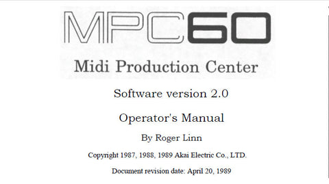 AKAI MPC60 MIDI PRODUCTION CENTER OPERATOR'S MANUAL SOFTWARE VER 2.0 228 PAGES ENG