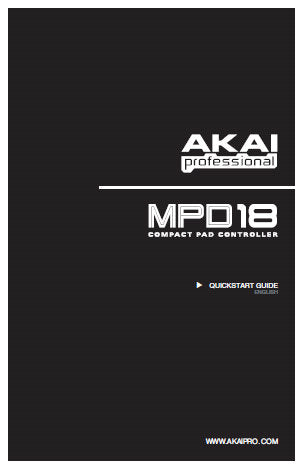 AKAI MPD18 COMPACT PAD CONTROLLER QUICK START GUIDE 7 PAGES ENG