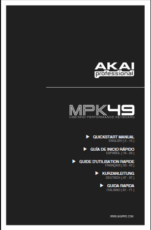 AKAI MPK49 USB MIDI PERFORMANCE KEYBOARD QUICK START GUIDE 76 PAGES ENG ESP FRANC DEUT ITAL