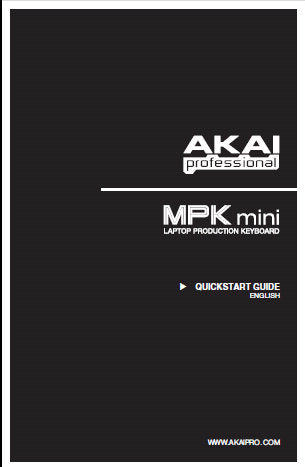 AKAI MPK MINI LAPTOP PRODUCTION KEYBOARD QUICK START GUIDE 10 PAGES ENG