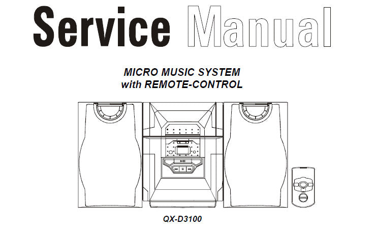 AKAI QX-D3100 MICRO MUSIC SYSTEM SERVICE MANUAL INC BLOCK DIAGS WIRING DIAG SCHEM DIAGS PCB'S AND PARTS LIST 20 PAGES ENG