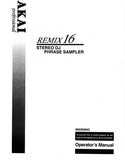 AKAI REMIX 16 STEREO DJ PHRASE SAMPLER OPERATOR'S MANUAL INC CONN DIAG 64 PAGES ENG