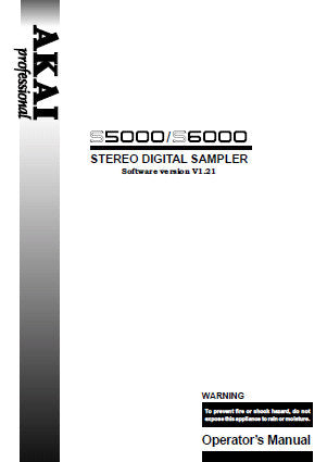 AKAI S5000 S6000 STEREO DIGITAL SAMPLER SOFTWARE VER 1.21 OPERATOR'S MANUAL INC CONN DIAG 292 PAGES ENG