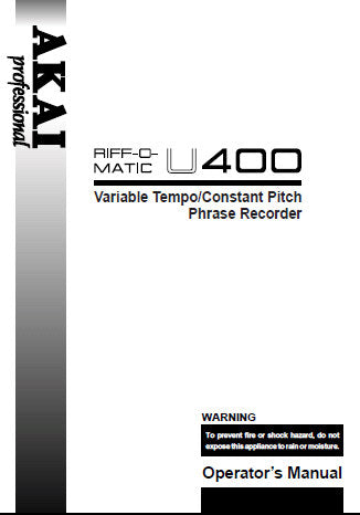 AKAI U400 RIFF-O-MATIC VARIABLE TEMPO CONSTANT PITCH PHRASE RECORDER  OPERATOR'S MANUAL INC CONN DIAG 20 PAGES ENG