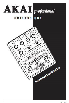 AKAI UNIBASS UB1 HARMONIZED BASS DISTORTION REFERENCE MANUAL INC 6 PAGES ENG FRANC DEUT