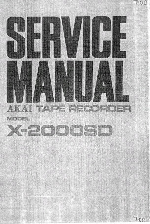 AKAI X-2000SD CROSS FIELD HEAD STEREO REEL TO REEL AND 8 TRACK CARTRIDGE TAPE RECORDER SERVICE MANUAL INC TRSHOOT GUIDE BLK DIAGS SCHEM DIAGS PCB'S AND PARTS LIST 42 PAGES ENG