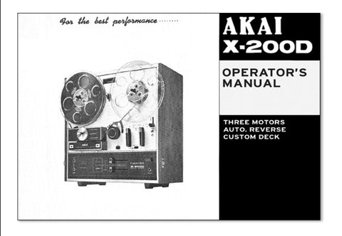 AKAI X-200D 3 MOTORS AUTO REVERSE CUSTOM DECK STEREO REEL TO REEL TAPE RECORDER OPERATOR'S MANUAL INC CONN DIAGS 20 PAGES ENG
