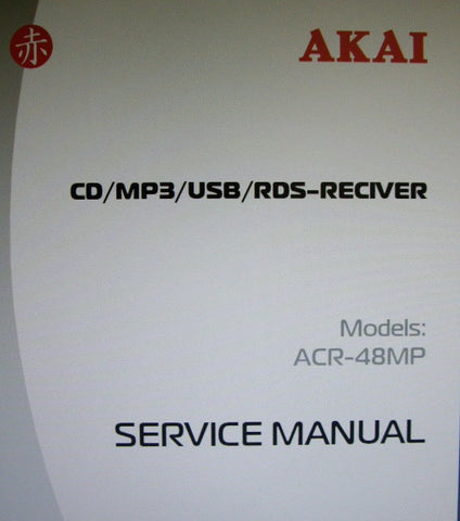 AKAI ACR-48MP CD MP3 USB RDS RECEIVER SERVICE MANUAL INC BLK DIAG SCHEMS PCBS AND PARTS LIST 32 PAGES ENG