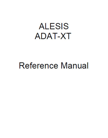 ALESIS ADAT-XT DIGITAL MULTITRACK TAPE RECORDER REFERENCE MANUAL INC TRSHOOT GUIDE 94 PAGES ENG