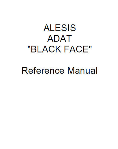 ALESIS ADAT BLACK FACE DIGITAL RECORDER REFERENCE MANUAL 59 PAGES ENG