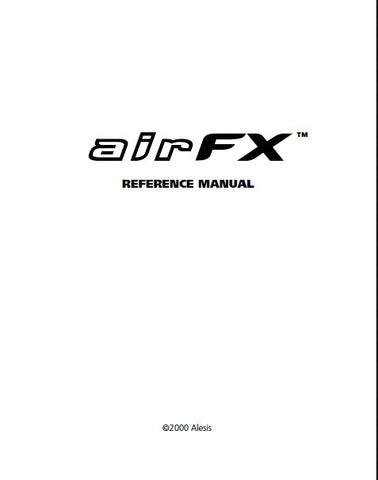ALESIS AIR FX REFERENCE MANUAL INC CONN DIAGS AND TRSHOOT GUIDE 34 PAGES ENG