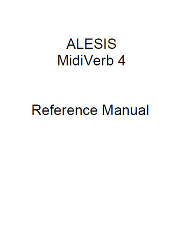 ALESIS MIDIVERB 4 MULTIEFFECTS PROCESSOR REFERENCE MANUAL 69 PAGES ENG