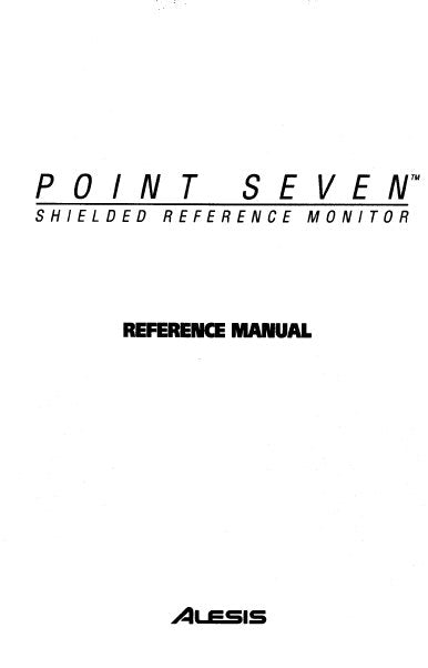 ALESIS POINT SEVEN SHIELDED REFERENCE MONITOR REFERENCE MANUAL 17 PAGES ENG