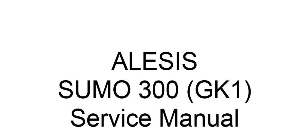 ALESIS SUMO 300 KEYBOARD AMPLIFIER SERVICE MANUAL INC PCBS SCHEM DIAGS AND PARTS LIST 56 PAGES ENG