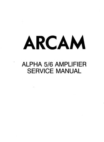 ARCAM ALPHA 5 5+ 6 6+ AMPLIFIER SERVICE MANUAL INC SCHEM DIAGS 13 PAGES ENG