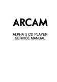 ARCAM ALPHA 5 6 CD PLAYER SERVICE MANUAL INC BLK DIAG AND SCHEM DIAGS 17 PAGES ENG