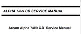 ARCAM ALPHA 7 8 9 CD PLAYER SERVICE MANUAL INC PCBS SCHEM DIAGS AND PARTS LIST 26 PAGES ENG