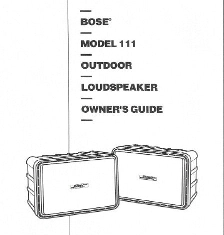 BOSE 111 OUTDOOR LOUDSPEAKER OWNER'S GUIDE INC CONN DIAG AND TRSHOOT GUIDE 11 PAGES ENG