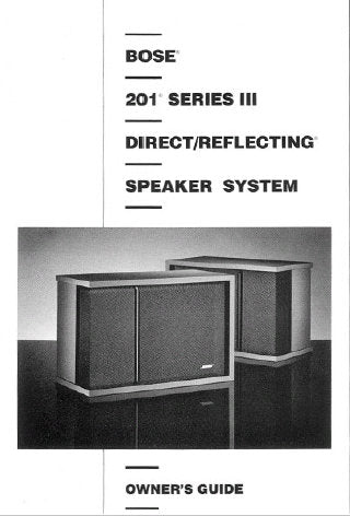 BOSE 201 SERIES III DIRECT REFLECTING SPEAKER SYSTEM OWNER'S GUIDE INC CONN DIAGS AND TRSHOOT GUIDE 9 PAGES ENG