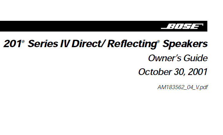 BOSE 201 SERIES IV DIRECT REFLECTING SPEAKERS OWNER'S GUIDE INC CONN DIAGS AND TRSHOOT GUIDE 13 PAGES ENG