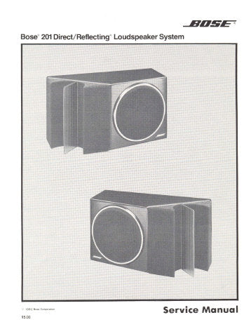 BOSE 201 SERIES I DIRECT REFLECTING LOUDSPEAKER SYSTEM SERVICE MANUAL INC SCHEM DIAG AND CROSSOVER NETWORK DIAG 8 PAGES ENG