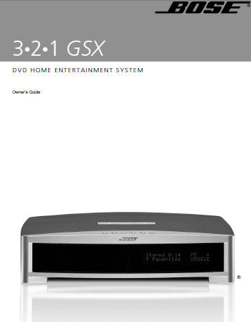 BOSE 3.2.1 GSX DVD HOME ENTERTAINMENT SYSTEM OWNER'S GUIDE INC CONN DIAGS AND TRSHOOT GUIDE 87 PAGES ENG