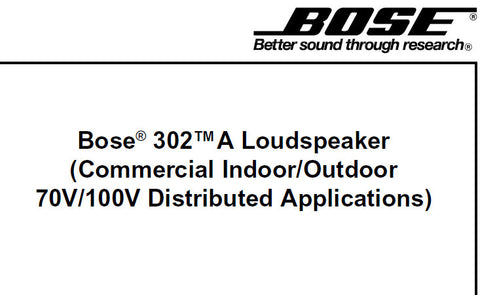 BOSE 302A LOUDSPEAKER COMMERCIAL INDOOR OUTDOOR 70V 100V DISTRIBUTED APPPLICATIONS SERVICE MANUAL INC TRANSFORMER WIRING DIAG SCHEM DIAG AND PARTS LIST 9 PAGES ENG