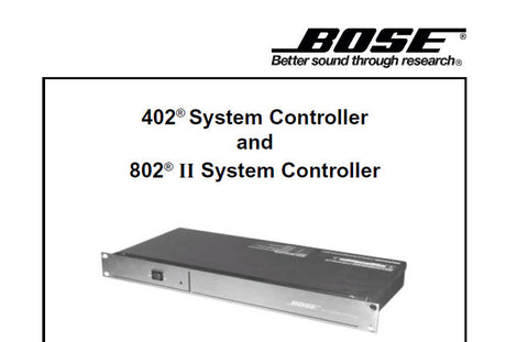 BOSE 402 402 II 802 II 802 III SYSTEM CONTROLLER SERVICE MANUAL INC BLK DIAG AND PARTS LIST 67 PAGES ENG