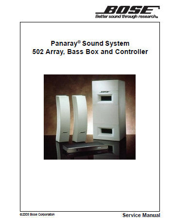 BOSE 502A 502B 502C ARRAY BASS BOX AND CONTROLLER PANARAY SOUND SYSTEM SERVICE MANUAL 2005 INC BLK DIAG CONN DIAGS CVT 6 SCHEM DIAG AND PARTS LIST 67 PAGES ENG