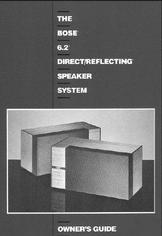BOSE 6.2 DIRECT REFLECTING SPEAKER SYSTEM OWNER'S GUIDE INC CONN DIAG AND TRSHOOT GUIDE 11 PAGES ENG