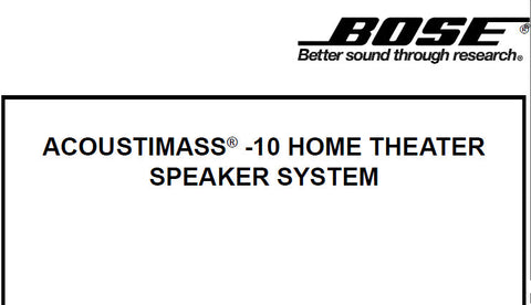 BOSE ACOUSTIMASS 10 HOME THEATER SPEAKER SYSTEM SERVICE MANUAL INC SCHEM DIAG CROSSOVER PCB AND PARTS LIST 17 PAGES ENG