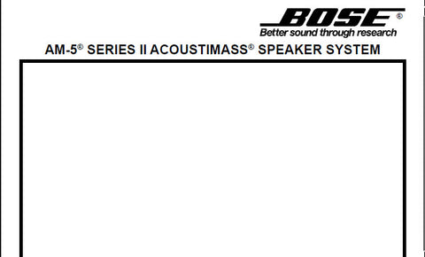 BOSE AM-5 SERIES II ACOUSTIMASS SPEAKER SYSTEM SERVICE MANUAL INC SCHEM DIAG TEST DIAGS AND PARTS LIST 15 PAGES ENG