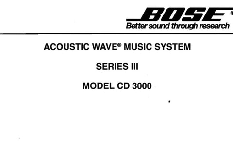 BOSE CD3000 SERIES III ACOUSTIC WAVE MUSIC SYSTEM SERVICE MANUAL INC BLK DIAGS SCHEM DIAGS TRSHOOT GUIDE  AND PARTS LIST 57 PAGES ENG