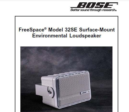 BOSE FREESPACE MODEL 32SE ENVIRONMENTAL LOUDSPEAKER SERVICE MANUAL INC DISASSEMBLY PROCS TEST PROCS AND PARTS LIST 12 PAGES ENG