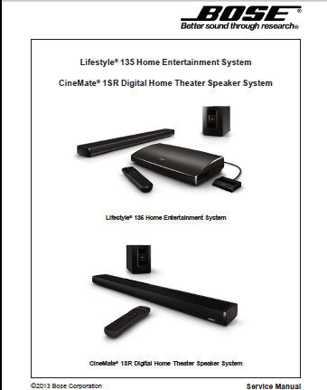 BOSE LIFESTYLE 135 HOME ENTERTAINMENT SYSTEM CINEMATE 1SR DIGITAL HOME THEATER SPEAKER SYSTEM SERVICE MANUAL INC CONN DIAGS DISASSEMBLY PROCS AND PARTS LIST 84 PAGES ENG