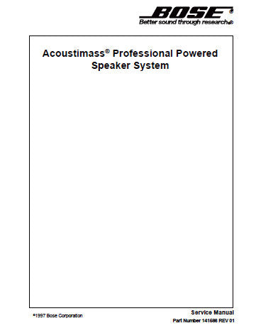 BOSE PRO ACOUSTIMASS PROFESSIONAL POWERED SPEAKER SYSTEM SERVICE MANUAL INC WIRING SCHEM DIAG AND PARTS LIST 19 PAGES ENG