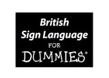 BRITISH SIGN LANGUAGE FOR DUMMIES 337 PAGES IN ENGLISH