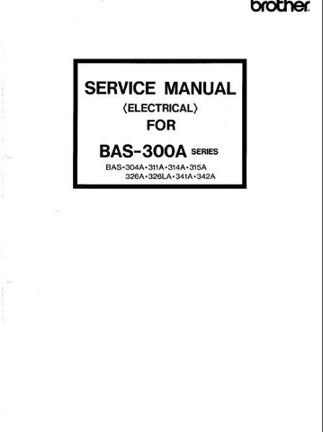 BROTHER BAS-300A SERIES SEWING MACHINE SERVICE MANUAL BOOK INC TRSHOOT GUIDE AND BLK DIAG 31 PAGES ENG