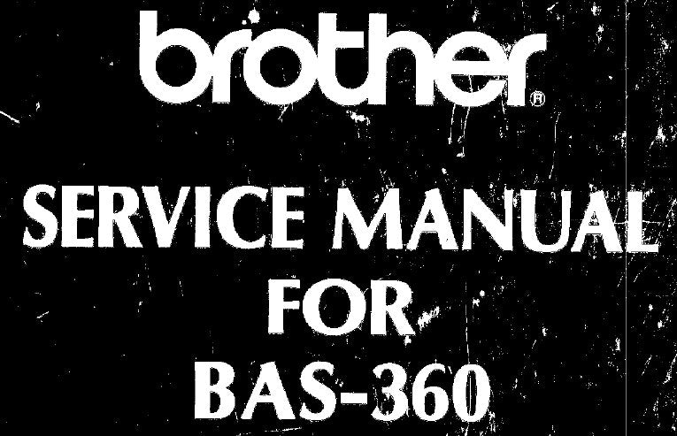 BROTHER BAS-360 SEWING MACHINE SERVICE MANUAL BOOK INC TRSHOOT GUIDE AND BLK DIAG 97 PAGES ENG