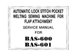 BROTHER BAS-600 BAS-601 AUTOMATIC LOCK STITCH POCKET WELTING SEWING MACHINE SERVICE MANUAL BOOK INC TRSHOOT GUIDE 122 PAGES ENG