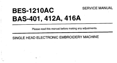 BROTHER BES-1210AC BAS-401 BAS-412A BAS-416A SINGLE HEAD ELECTRONIC EMBROIDERY MACHINE SERVICE MANUAL BOOK ENGLISH INC TRSHOOT GUIDE AND BLK DIAGS 167 PAGES ENG