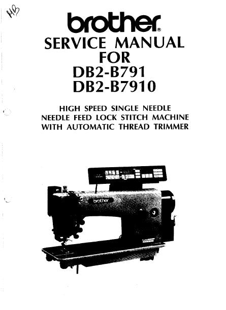 BROTHER DB2-B791 DB2-B7910 SEWING MACHINE SERVICE MANUAL BOOK INC TRSHOOT GUIDE 55 PAGES ENG