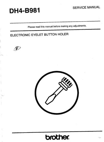 BROTHER DH4-B981 SEWING MACHINE SERVICE MANUAL BOOK INC TRSHOOT GUIDE AND BLK DIAG 128 PAGES ENG