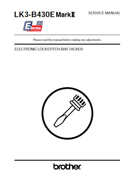 BROTHER LK3-B430E MARKII ELECTRONIC LOCKSTITCH BAR TRACKER SEWING MACHINE SERVICE MANUAL BOOK INC TRSHOOT GUIDE BLK DIAG AND PARTS LIST 99 PAGES ENG