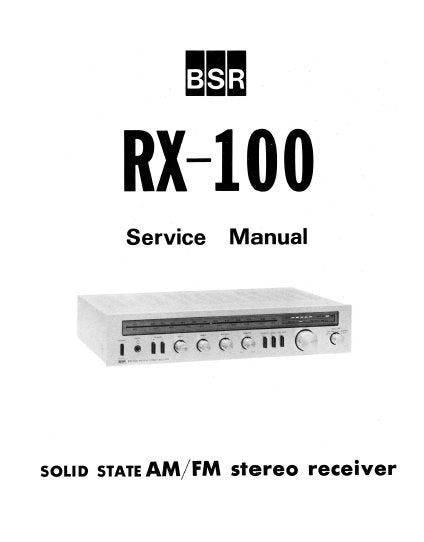 BSR RX-100 SOLID STATE AM FM STEREO RECEIVER SERVICE MANUAL INC BLK DIAG LEVEL DIAG DIAL STRING DIAG PCBS SCHEM DIAGS AND PARTS LIST 57 PAGES ENG