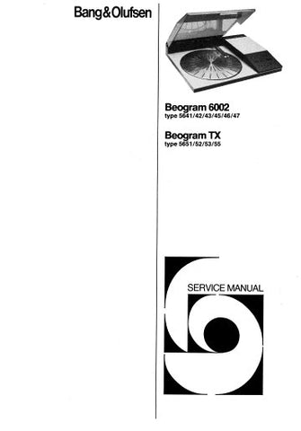 B AND O BEOGRAM 6002 TYPE 5641-47 BEOGRAM TX TYPE 5651-52 53 55 TURNTABLE SERVICE MANUAL INC PCBS SCHEM DIAGS AND PARTS LIST 29 PAGES ENG